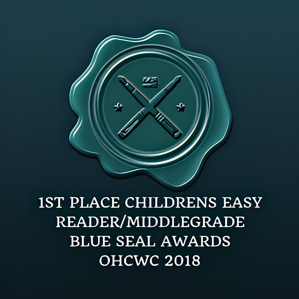 1st Place Children's Easy Reader / Middlegrade, OHCWC Blue Seal Awards 2018